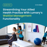 Streamlining Your Allied Health Practice With Lumary’s Waitlist Management Functionality